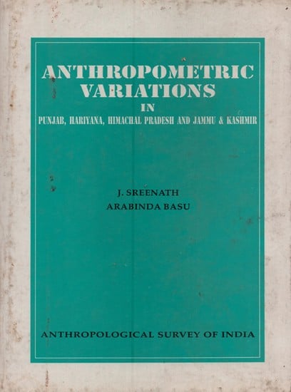 Anthropometric Variations in Punjab, Haryana, Himachal Pradesh and Jammu & Kashmir  (An Old and Rare with pin holed Book)