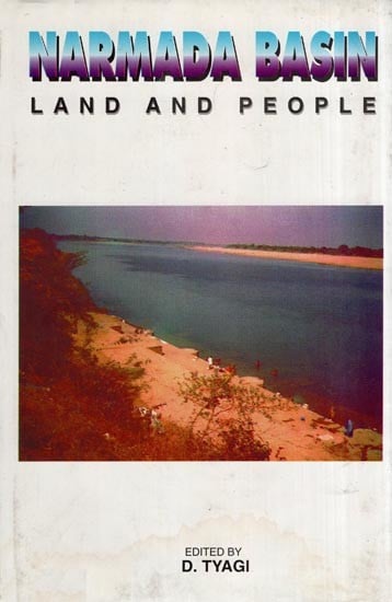 Narmada Basin Land and People (An Anthropological Pilot Study of Madhya Pradesh and Gujarat)