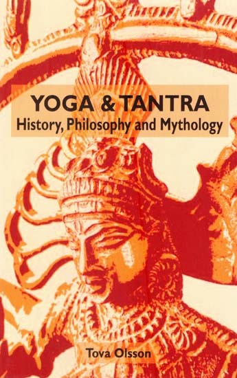 Yoga & Tantra (History, Philosophy and Mythology)