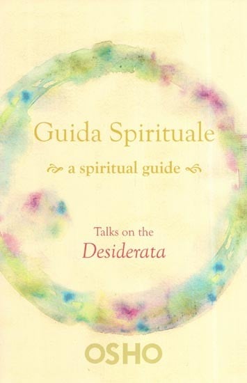 Guida Spirituale- A Spiritual Guide (Talks on the Desiderata)