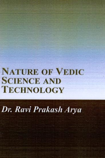 Nature of Vedic Science and Technology