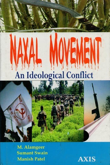 Naxal Movement: An Ideological Conflict