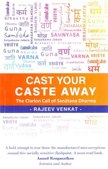 Cast Your Caste Away: The Clarion Call of Sanatana Dharma