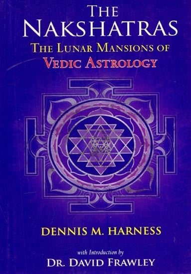 The Nakshatras: The Lunar Mansions of Vedic Astrology