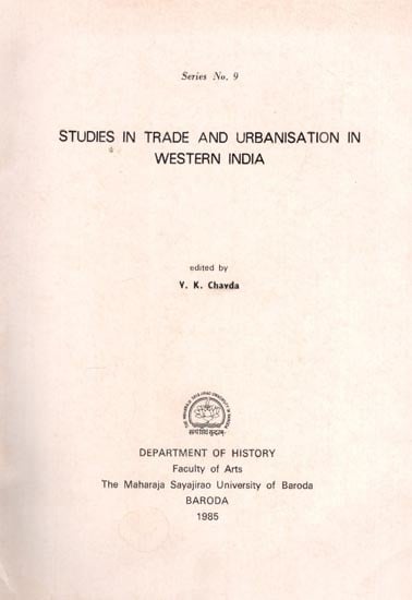 Studies in Trade and Urbanisation in Western India (An Old and Rare Book)