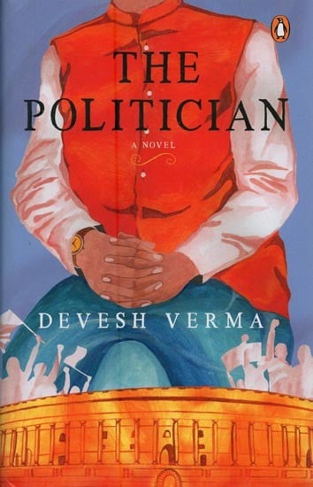 The Politician: A Novel