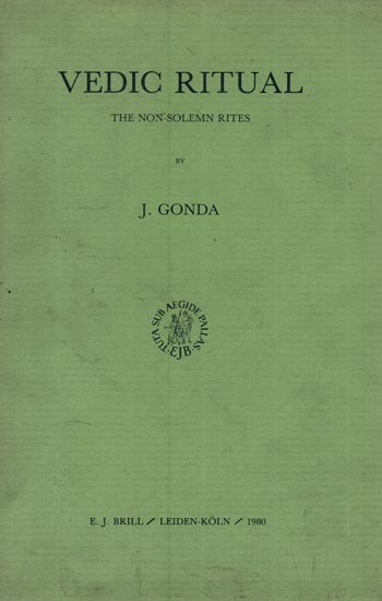 Vedic Ritual: The Non-Solemn Rites (An Old and Rare Book)