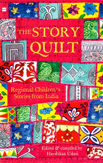 The Story Quilt (Regional Children's Stories from India)