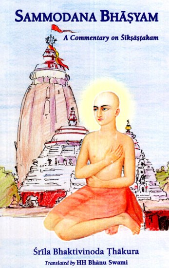 Sammodana Bhasyam (A Commentary on Siksastakam)