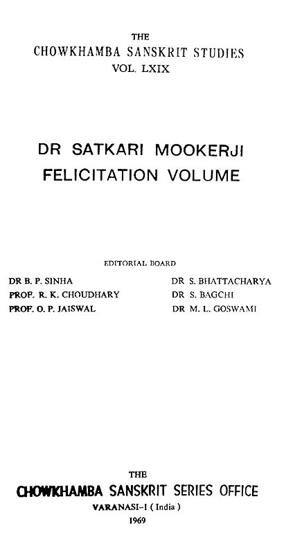 Dr Satkari Mookerji Felicitation Volume- Volume 69 (An Old and Rare Book)