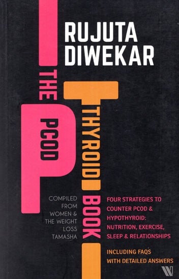 The Pcod- Thyroid Book (Compiled From Women and The Weight Loss Tamasha)