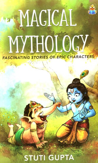 Magical Mythology (Fascinating Stories of Epic Characters)