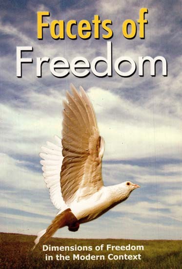 Facets of Freedom (Dimensions of Freedom in the Modern Context)