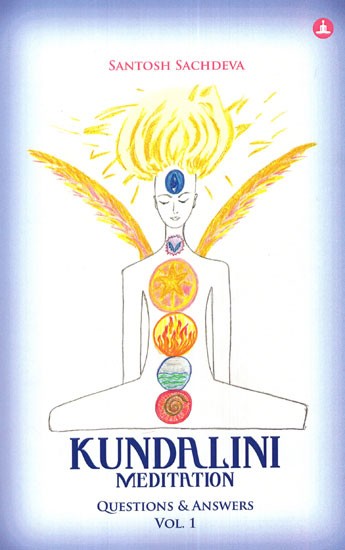 Kundalini Meditation (Questions and Answers Vol- 1)