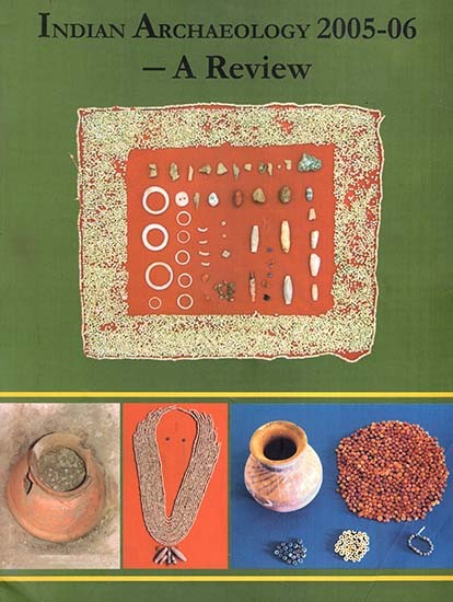 Indian Archaeology 2005-2006 - A Review