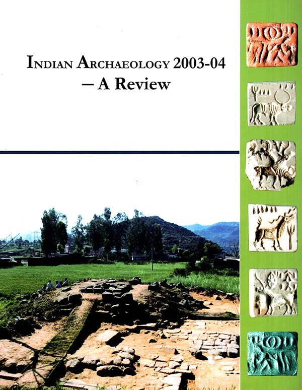 Indian Archaeology 2003-2004 - A Review
