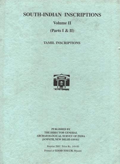 South Indian Inscriptions Volume II - Tamil Inscriptions (Parts 1 &2)