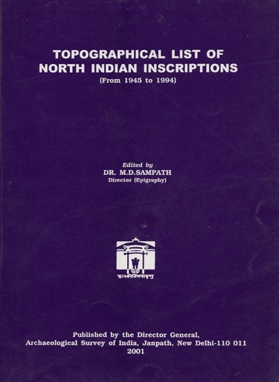 Topographical List of North Indian Inscriptions (From 1945 to 1994)