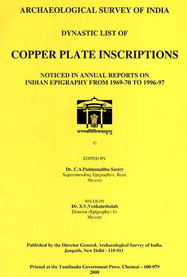 Dynastic list of Copper Plate Inscriptions (Noticed In Annual Reports On Indian Epigraphy From 1969-70 to1996-97)