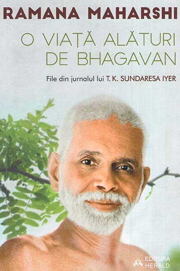 O viata alaturi de Bhagavan Ramana Maharshi : file din jurnalul lui T.K. Sundaresa Iyer (Romanian)