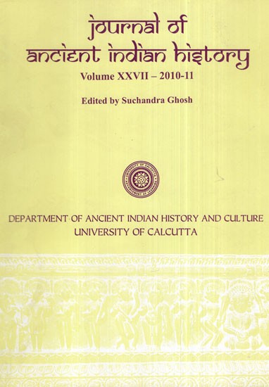 Journal of Ancient Indian History Volume XXVII- 2010-11