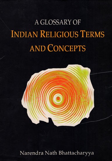 A Glossary of Indian Religious Terms and Concepts