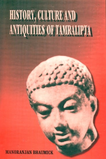 History, Culture And Antiquities Of Tamralipta