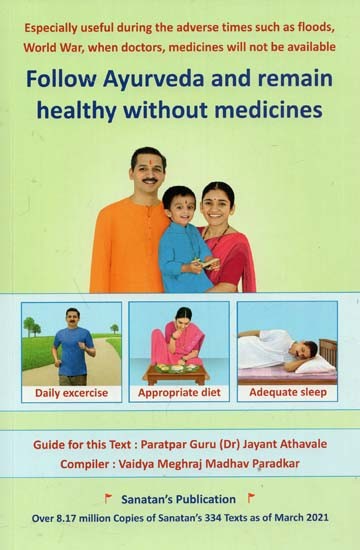 Follow Ayurveda and Remain Healthy Without Medicines