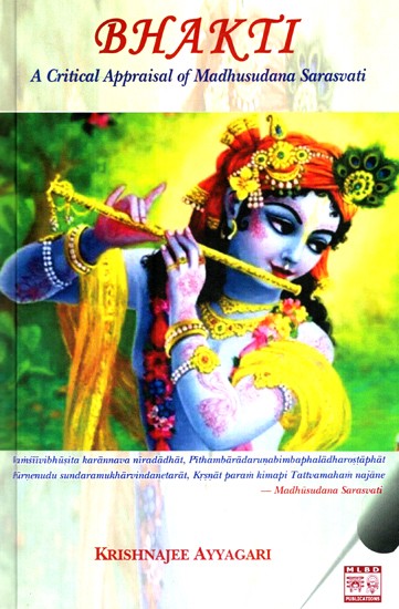 Bhakti- A Critical Appraisal Of Madhusudana Sarasvati