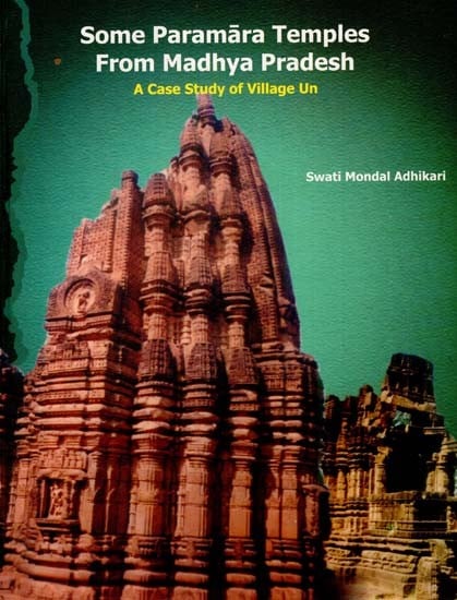Some Paramara Temples From Madhya Pradesh (A Case Study of Village Un)