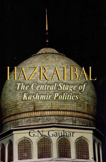 Hazratbal - The Central Stage of Kashmir Politics