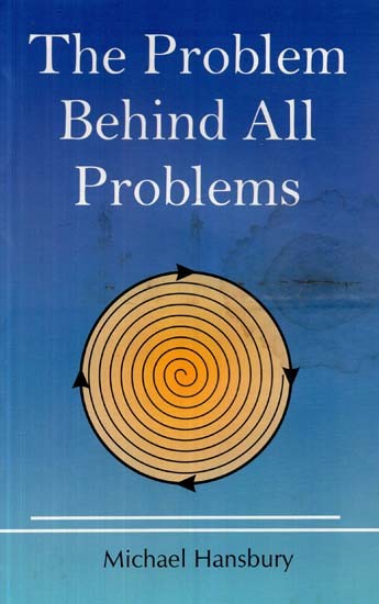 The Problem Behind All Problems
