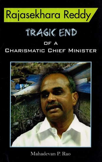 Rajasekhara Reddy - Tragic End of a Charismatic Chief Minister