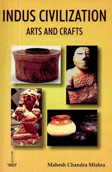 Indus Civilization- Art and Crafts