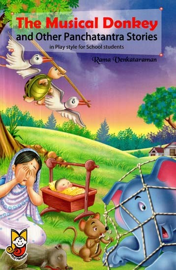 The Musical Donkey and Other Panchatantra Stories in Play Style for School Students