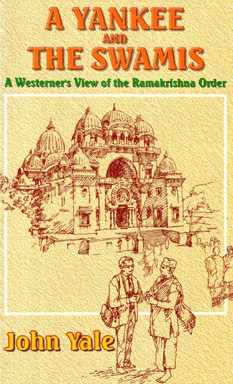 A Yankee And The Swamis (A Western's View Of The Ramakrishna Order