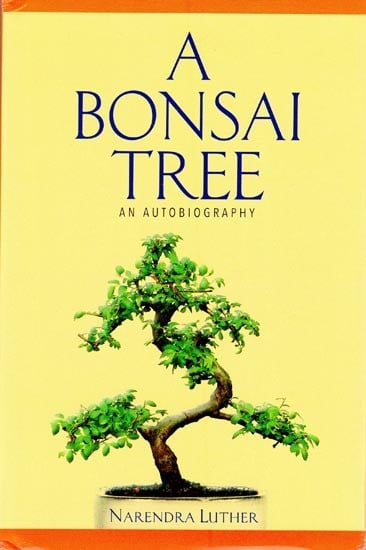 A Bonsai Tree- An Autobiography