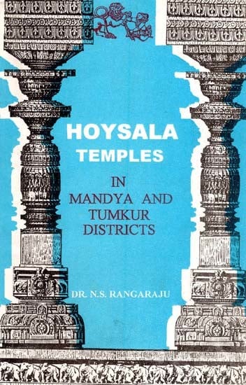 Hoysala Temples in Mandya and Tumkur Districts