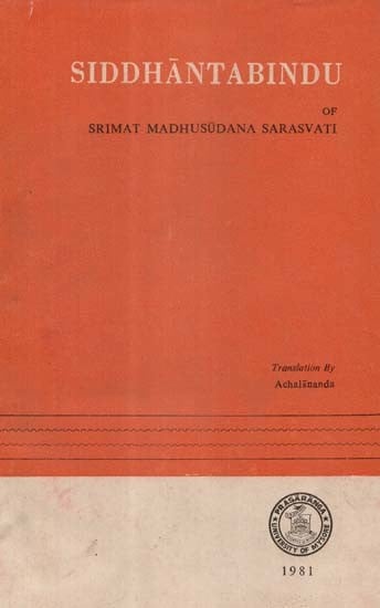 Siddhanta Bindu of Srimat Madhusudana Sarasvati (An Old and Rare Book)