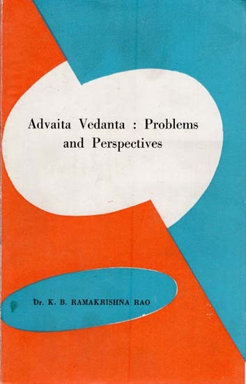 Advaita Vedanta : Problems and Perspectives (An Old and Rare Book)
