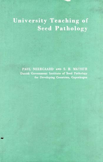 University Teaching of Seed Pathology (An Old and Rare Book)