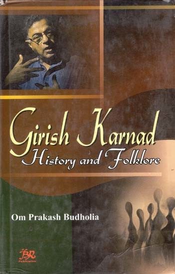 Girish Karnad- History and Folklore