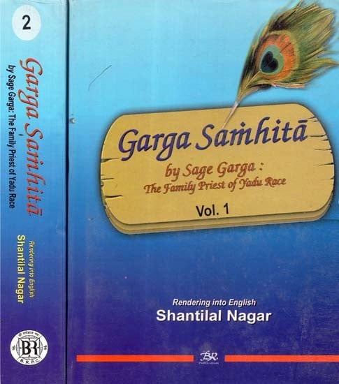 Garga Samhita By Sage Garga: The Family Priest of Yadu Race (Set of 2 Volumes) An Old and Rare Book