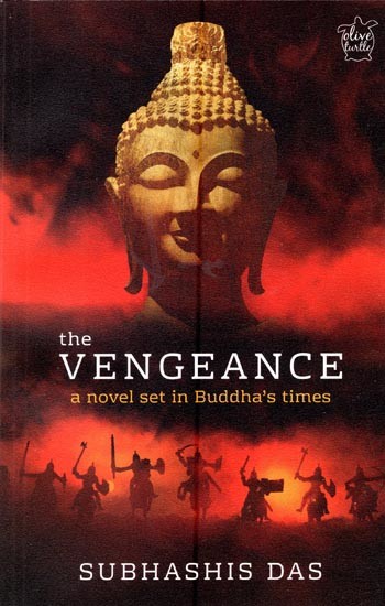 The Vengeance- A Novel Set in Buddha's Times