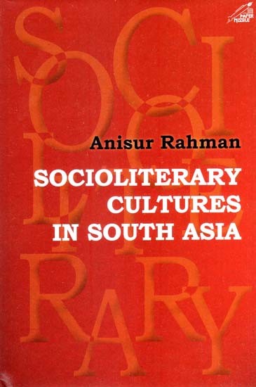 Socio Literary Cultures in South Asia