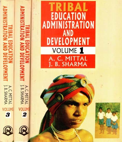 Tribal Education Administration and Development- Tribal Education in India (Set of 3 Volumes)
