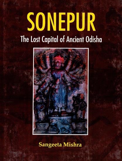 Sonepur- The Lost Capital of Ancient Odisha