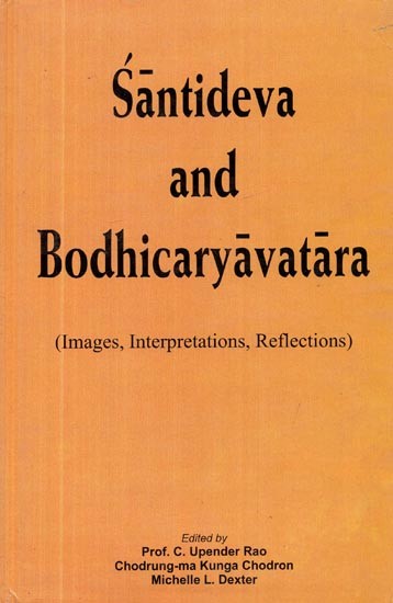 Santideva and Bodhicaryavatara (Images, Interpretations and Reflections)