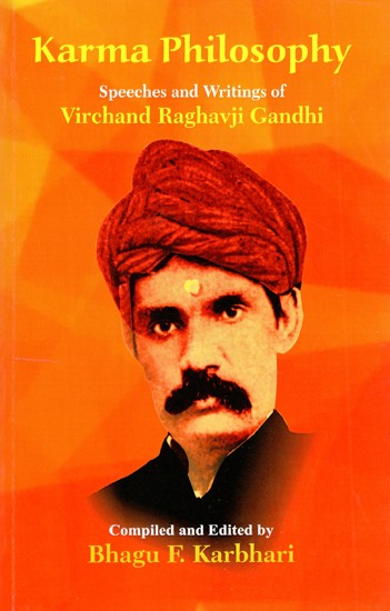 Karma Philosophy- Speeches and Writings of Virchand Raghavji Gandhi