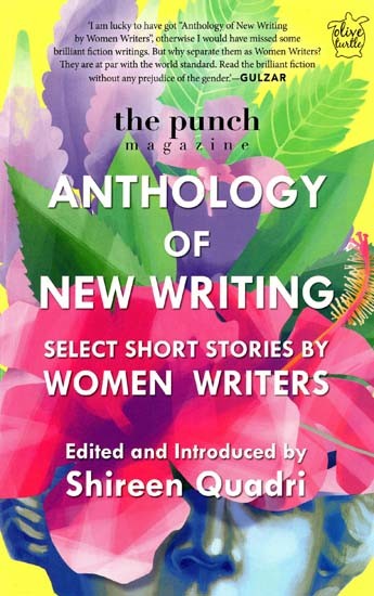 Anthology of New Writing- Select Short Stories by Women Writers